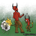 Oops! "Being infernal goats, they carried these little flames upon their tailtips. Try as they might, they had a tendency to ‘accidentally’ set fire to things with them..." Oops! "Being infernal goats, they carried these little flames upon their tailtips. Try as they might, they had a tendency to ‘accidentally’ set fire to things with them..."